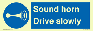 Sound horn Drive slowly